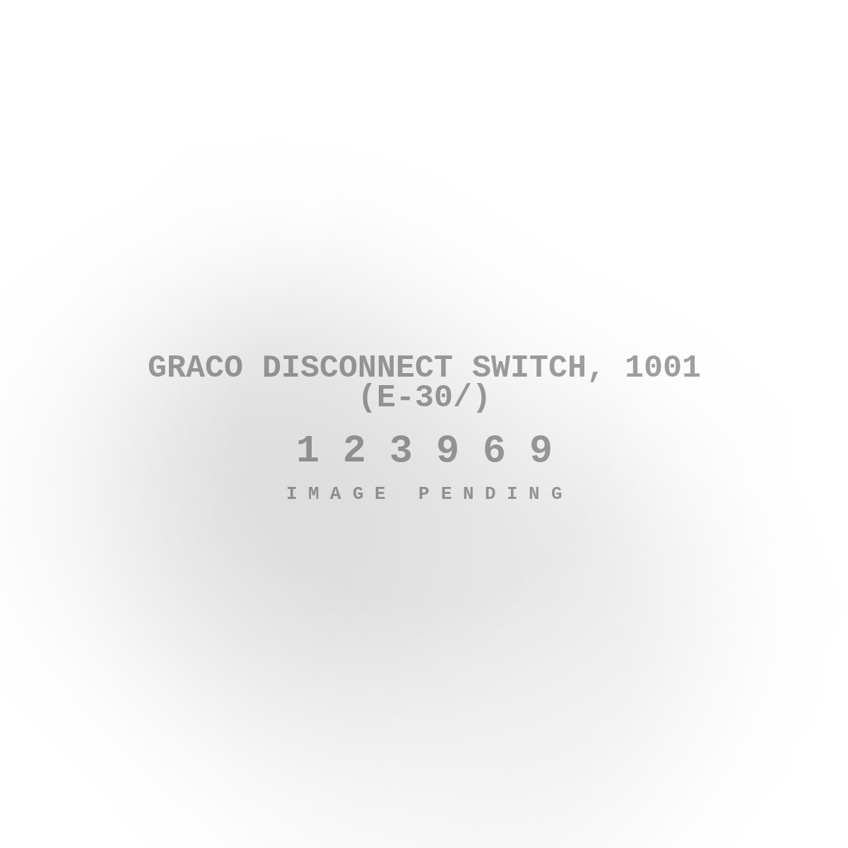 Graco Disconnect Switch, 1001 (E-30/)