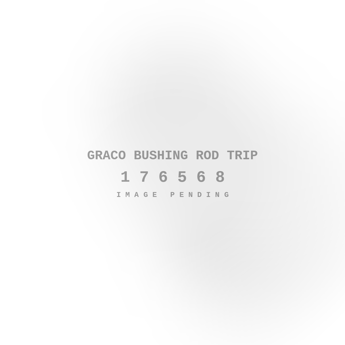 Graco Bushing Rod Trip