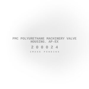 PMC Polyurethane Machinery Valve Housing. Ap-Ex