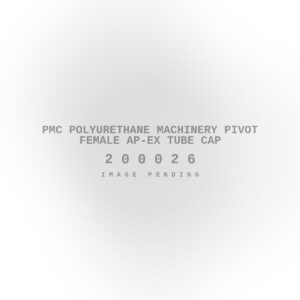 PMC Polyurethane Machinery Pivot Female Ap-Ex Tube Cap