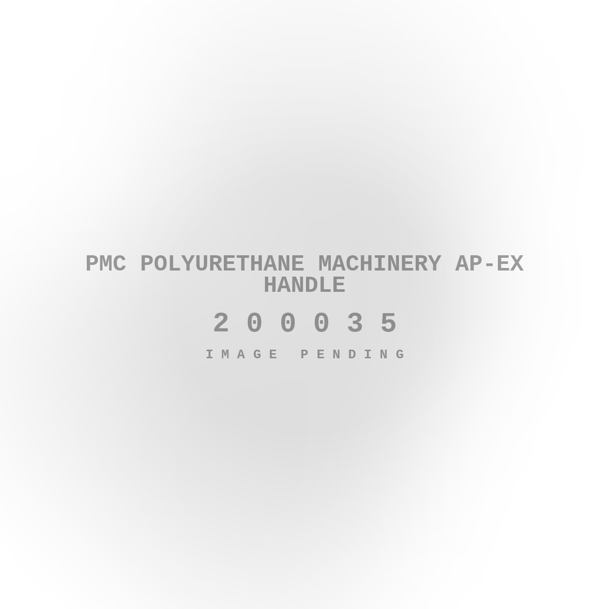 PMC Polyurethane Machinery Ap-Ex Handle