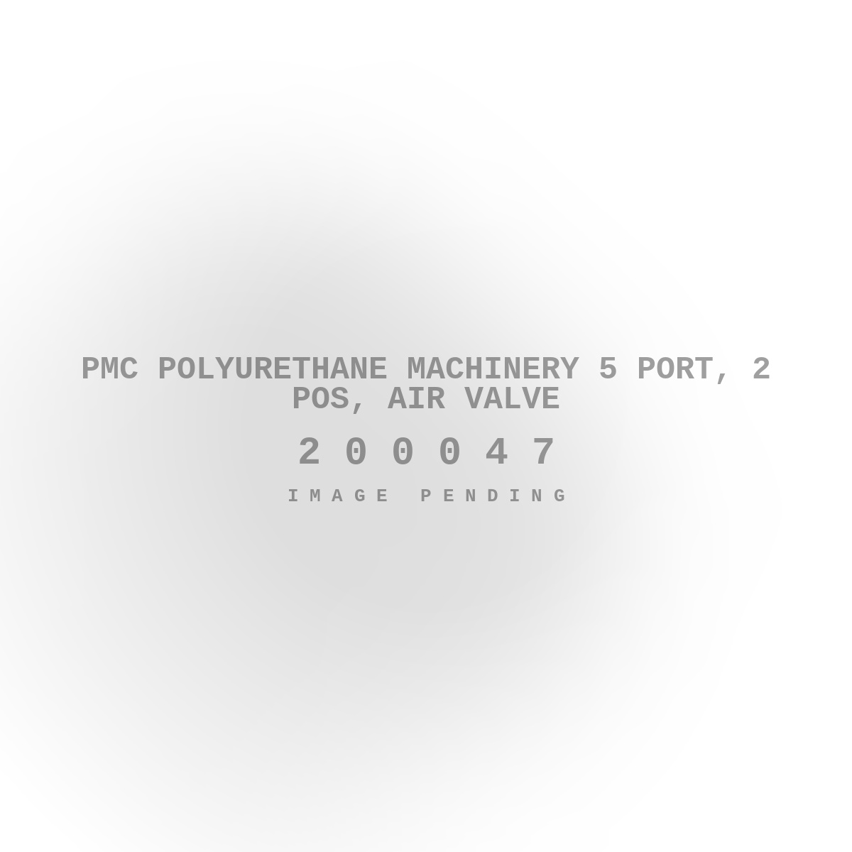 PMC Polyurethane Machinery 5 Port, 2 Pos, Air Valve