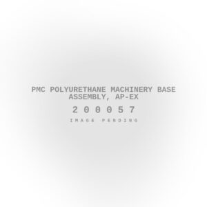 PMC Polyurethane Machinery Base Assembly, Ap-Ex
