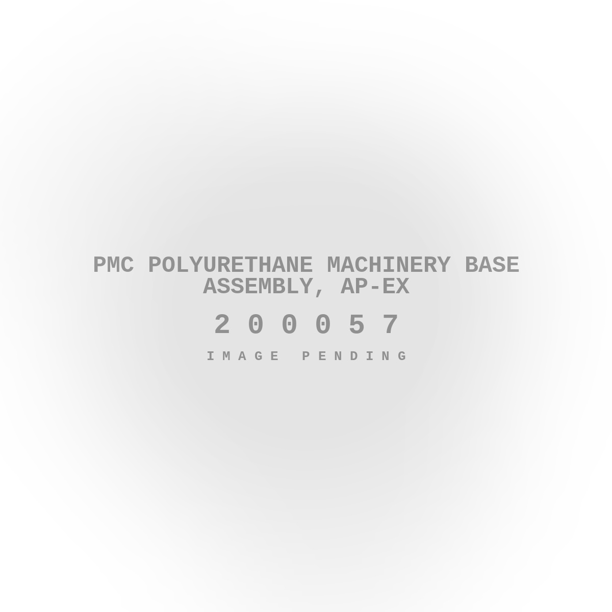 PMC Polyurethane Machinery Base Assembly, Ap-Ex