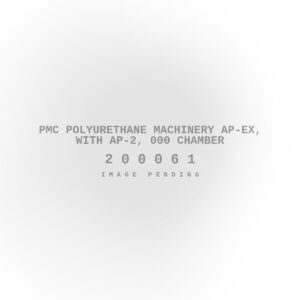 PMC Polyurethane Machinery Ap-Ex, with AP-2, 000 Chamber