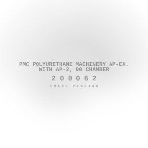 PMC Polyurethane Machinery Ap-Ex. with AP-2, 00 Chamber