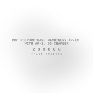 PMC Polyurethane Machinery Ap-Ex. with AP-2, 03 Chamber