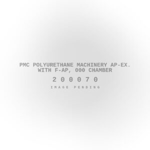 PMC Polyurethane Machinery Ap-Ex. with F-Ap, 000 Chamber