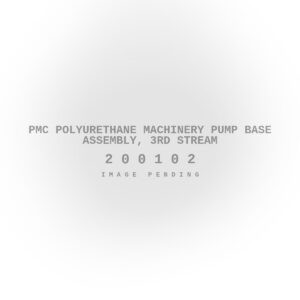 PMC Polyurethane Machinery Pump Base Assembly, 3rd Stream