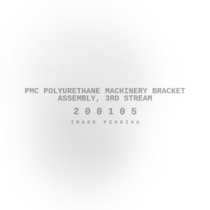 PMC Polyurethane Machinery Bracket Assembly, 3rd Stream