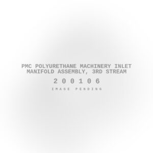 PMC Polyurethane Machinery Inlet Manifold Assembly, 3rd Stream