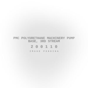 PMC Polyurethane Machinery Pump Base, 3rd Stream