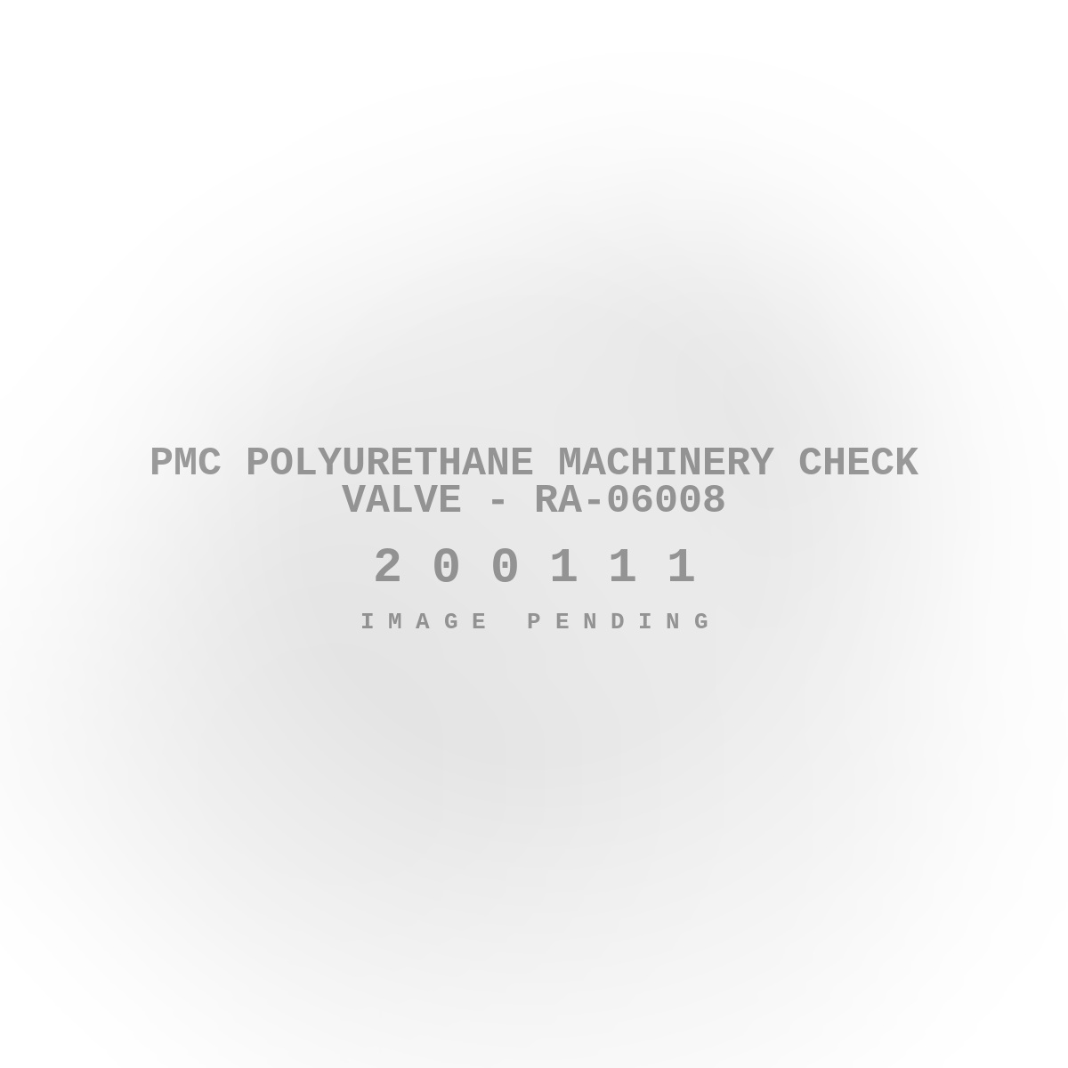 PMC Polyurethane Machinery Check Valve - RA-06008