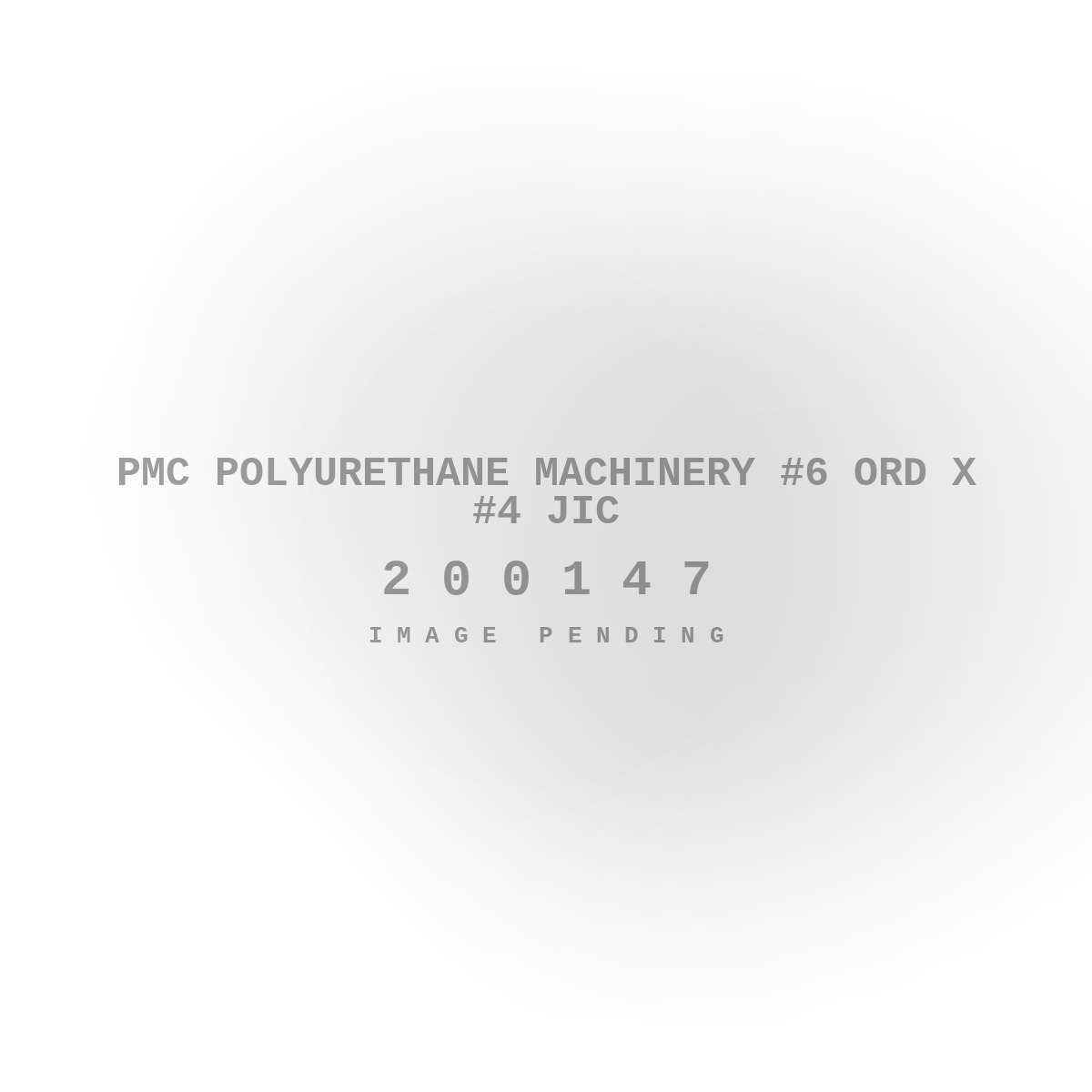 PMC Polyurethane Machinery #6 Ord X #4 JIC