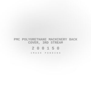 PMC Polyurethane Machinery Back Cover, 3rd Stream