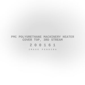 PMC Polyurethane Machinery Heater Cover Top, 3rd Stream