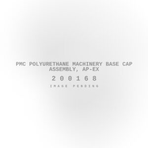 PMC Polyurethane Machinery Base Cap Assembly, Ap-Ex