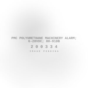 PMC Polyurethane Machinery Alarm; 6-28VDC; 80-91db