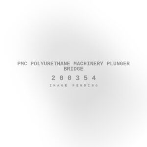 PMC Polyurethane Machinery Plunger Bridge