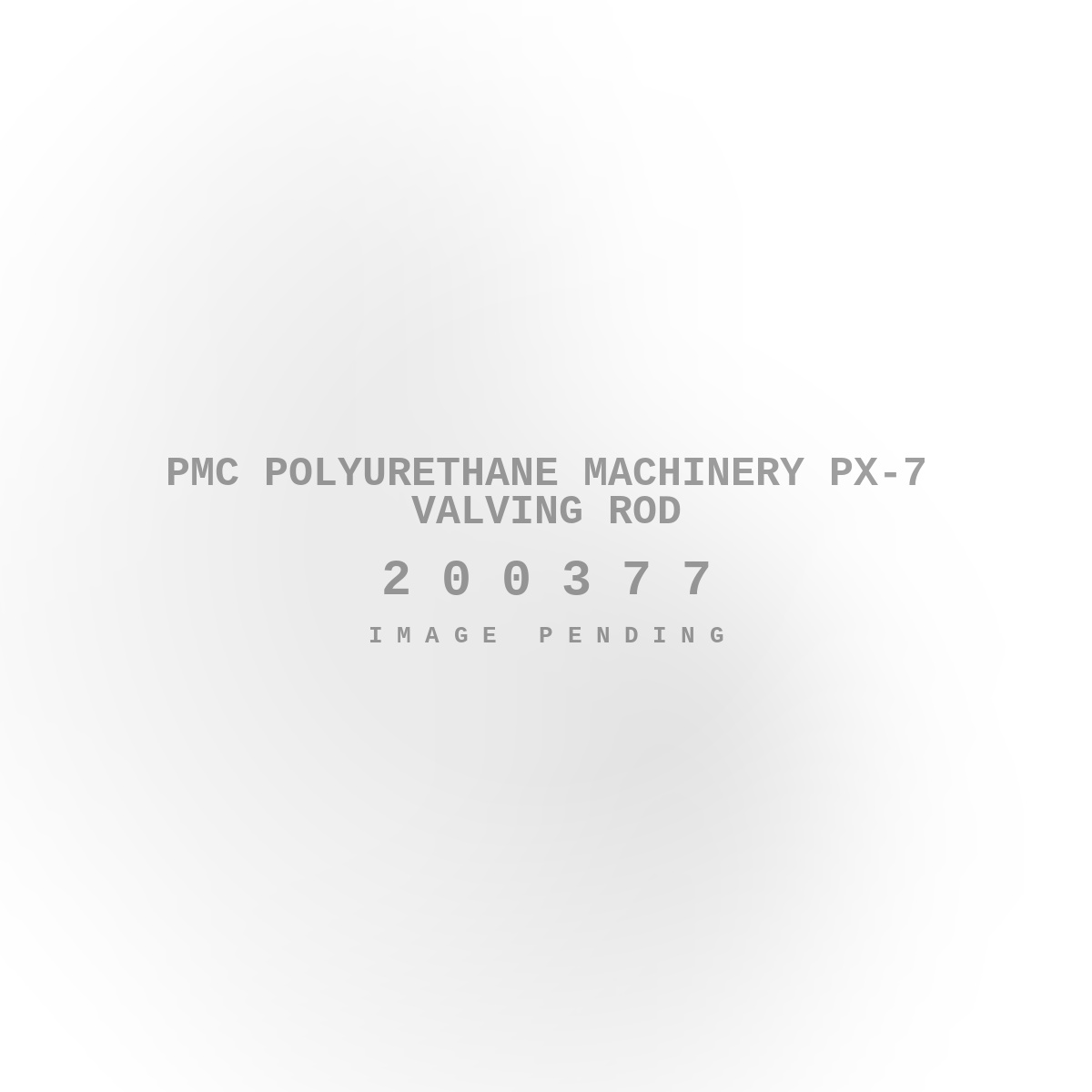 PMC Polyurethane Machinery PX-7 Valving Rod