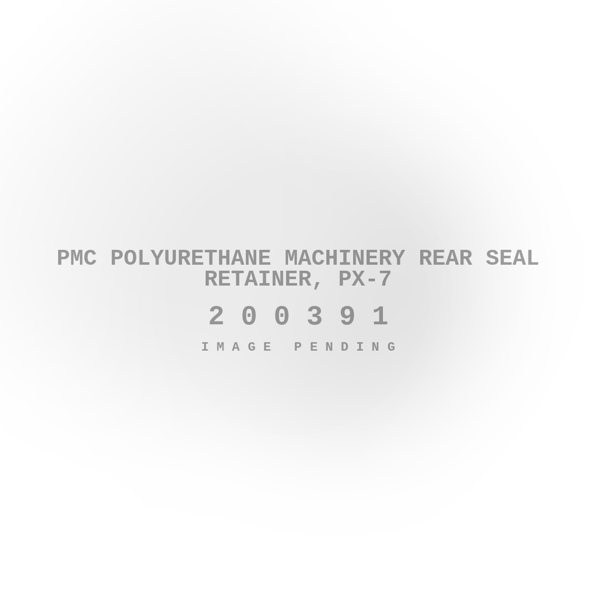 PMC Polyurethane Machinery Rear Seal Retainer, PX-7