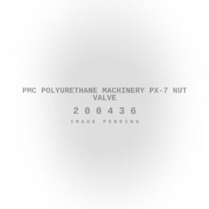 PMC Polyurethane Machinery PX-7 Nut Valve
