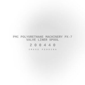 PMC Polyurethane Machinery PX-7 Valve Liner Spool