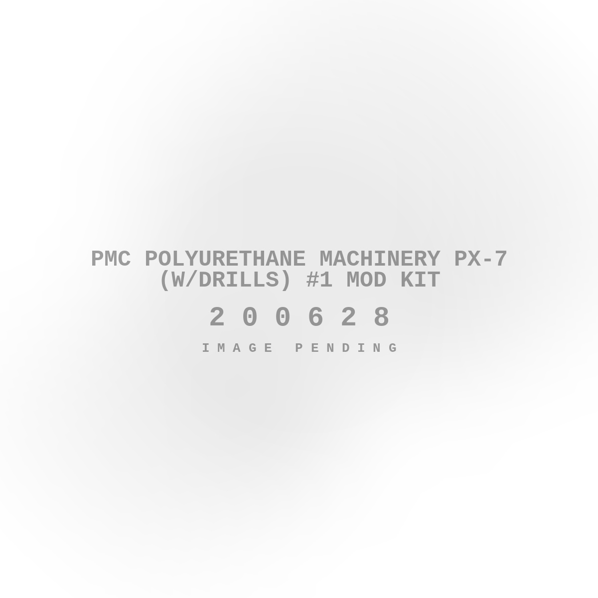 PMC Polyurethane Machinery PX-7 (W/Drills) #1 Mod Kit