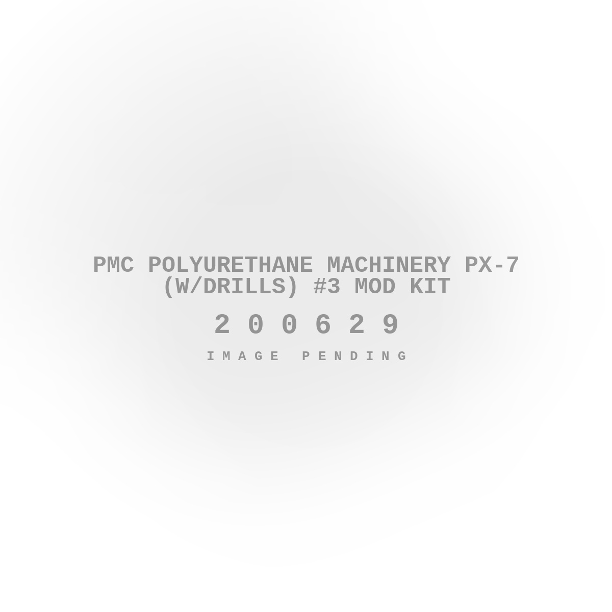 PMC Polyurethane Machinery PX-7 (W/Drills) #3 Mod Kit