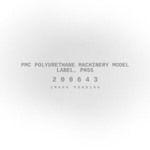 PMC Polyurethane Machinery Model Label, PH55