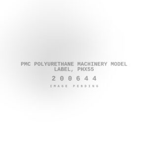 PMC Polyurethane Machinery Model Label, PHX55
