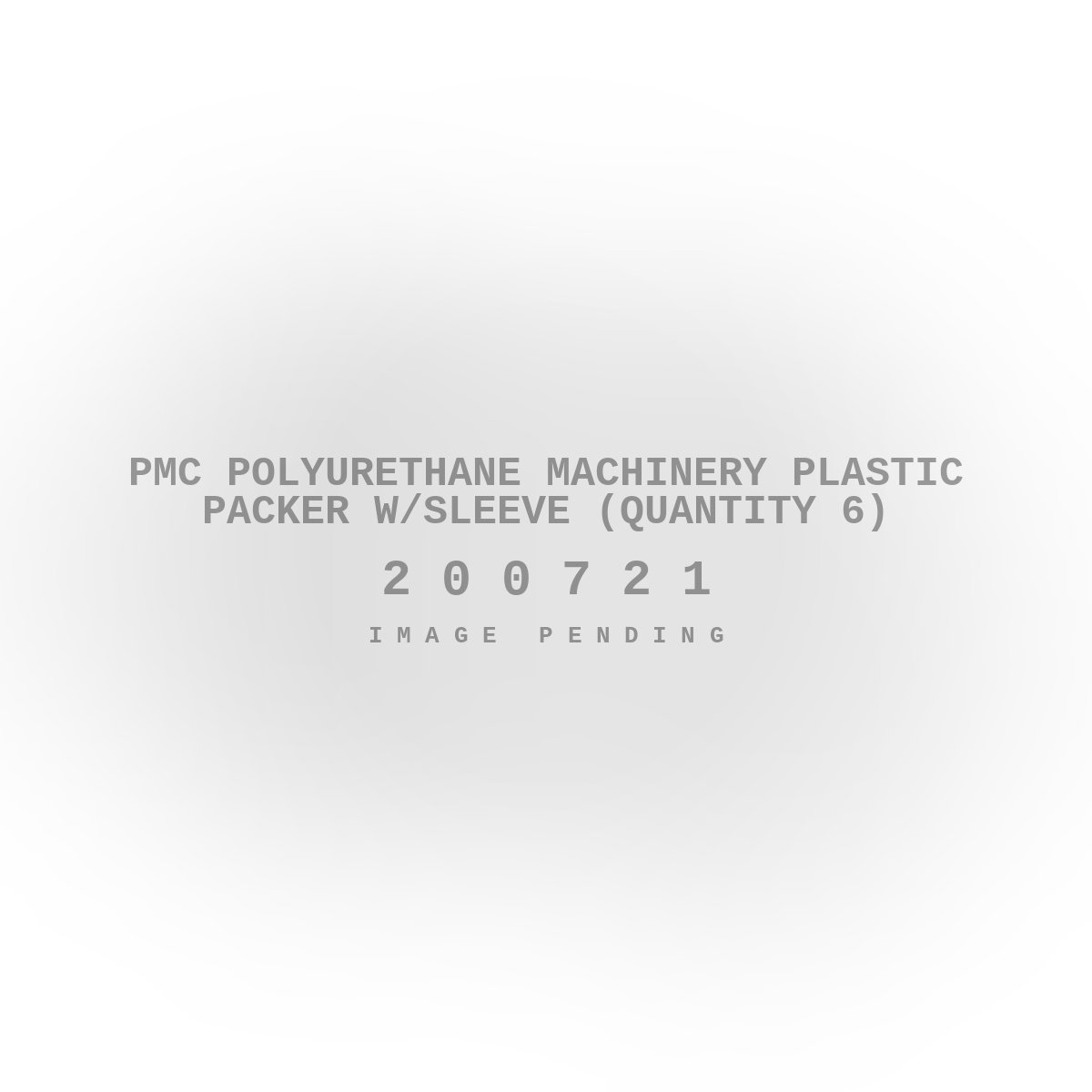 PMC Polyurethane Machinery Plastic Packer w/Sleeve (Quantity 6)
