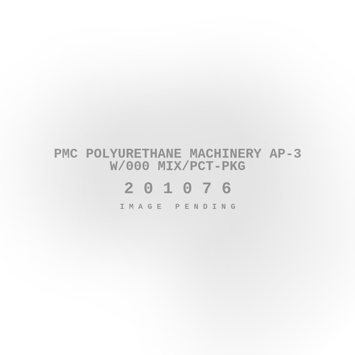 PMC Polyurethane Machinery AP-3 W/000 Mix/PCT-Pkg