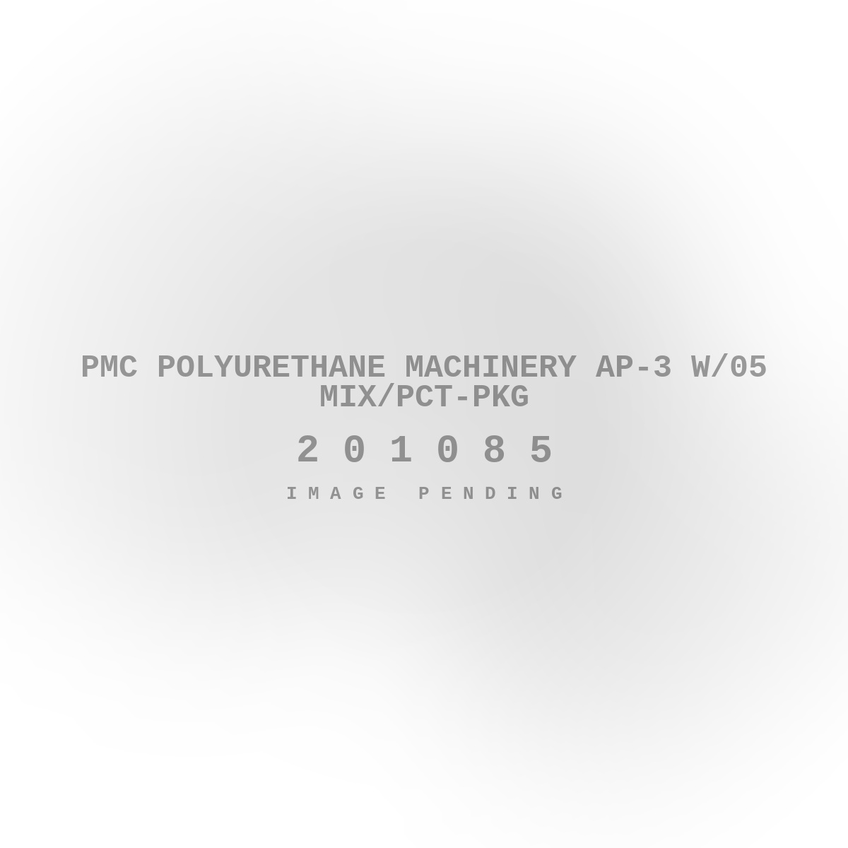 PMC Polyurethane Machinery AP-3 W/05 Mix/PCT-Pkg