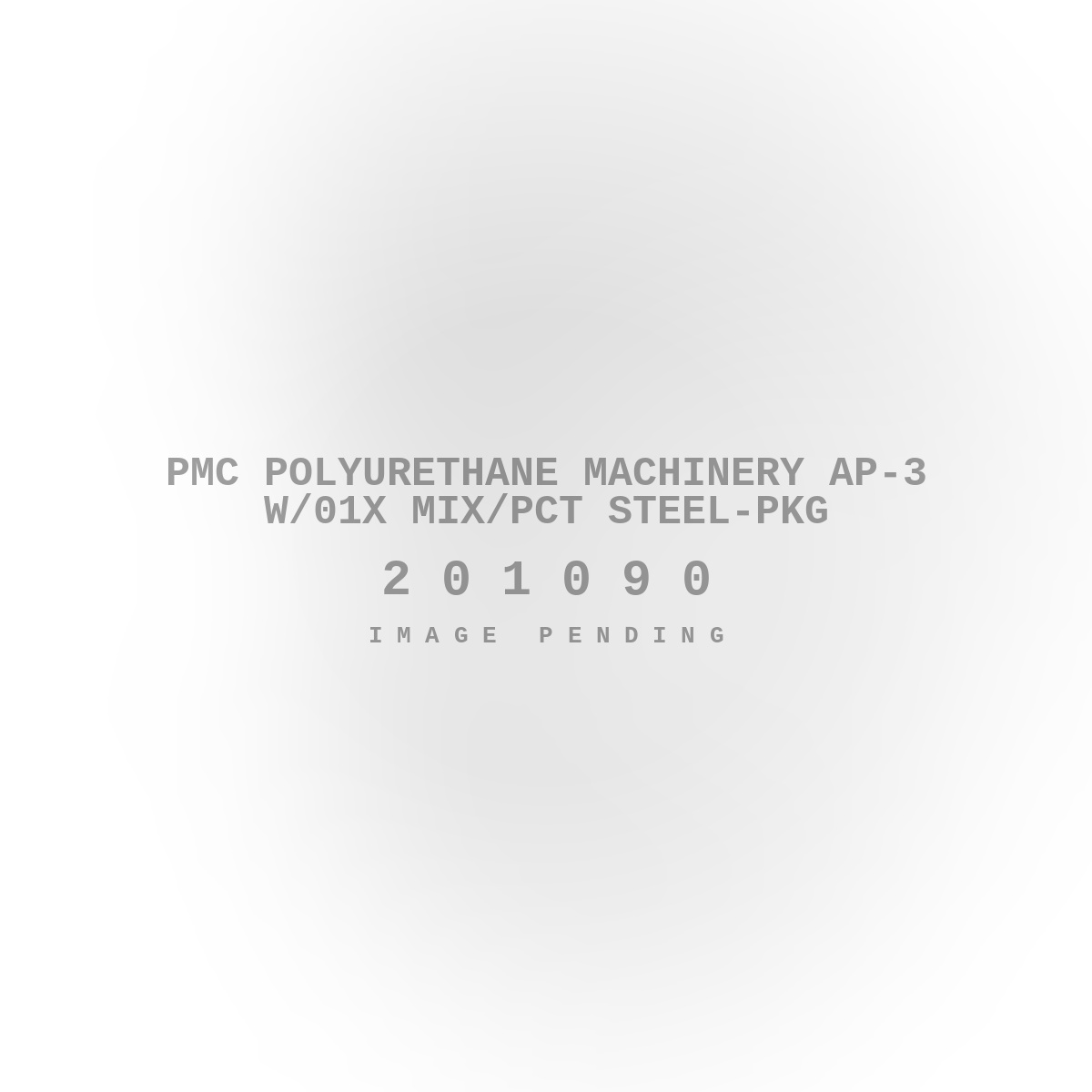 PMC Polyurethane Machinery AP-3 W/01X Mix/PCT Steel-Pkg