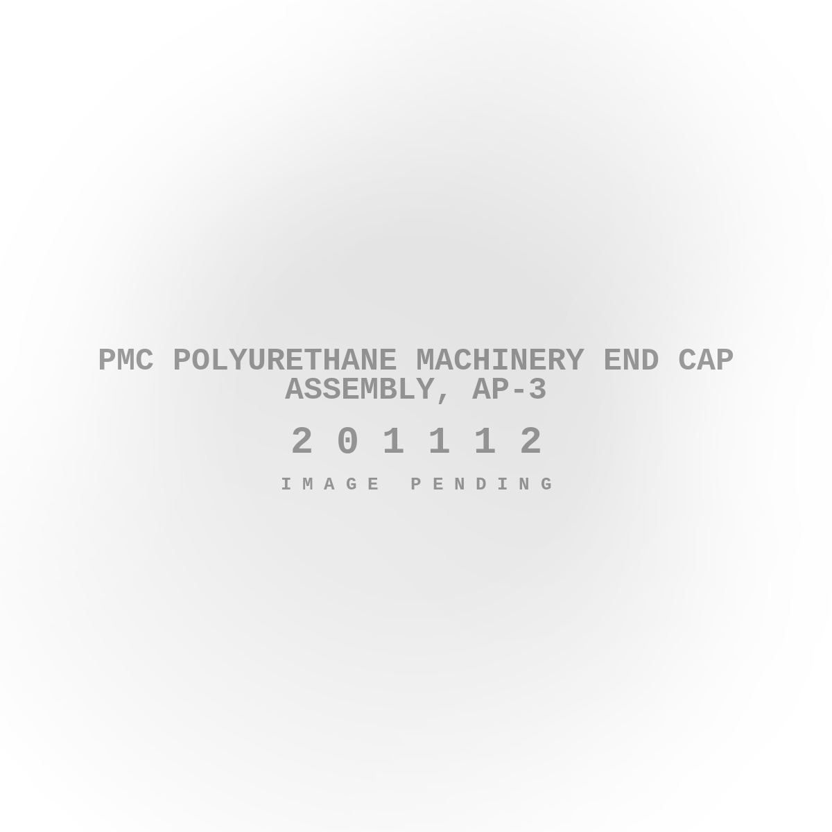 PMC Polyurethane Machinery End Cap Assembly, AP-3
