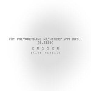 PMC Polyurethane Machinery #33 Drill (0.1130)