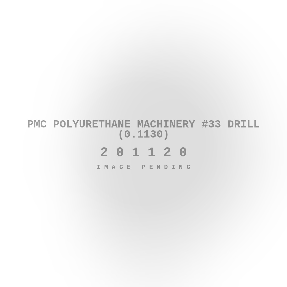 PMC Polyurethane Machinery #33 Drill (0.1130)