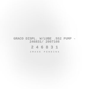 Graco Displ. w/Lube .552 Pump – 246831/ 2007108