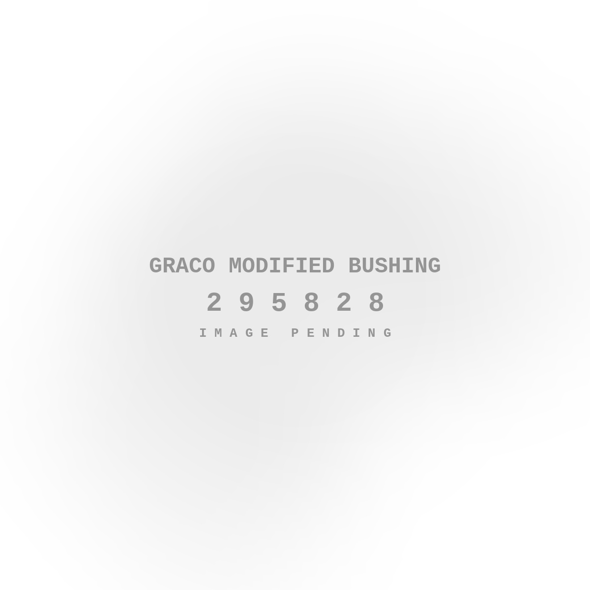 Graco Modified Bushing