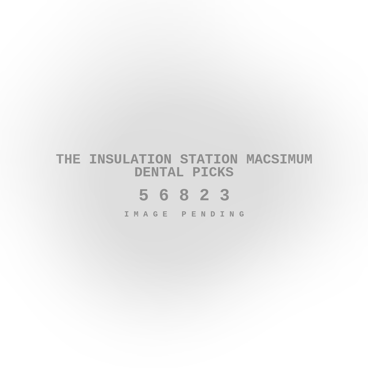 The Insulation Station Macsimum Dental Picks