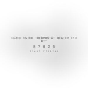 Graco Swtch Thermostat Heater E10 Kit