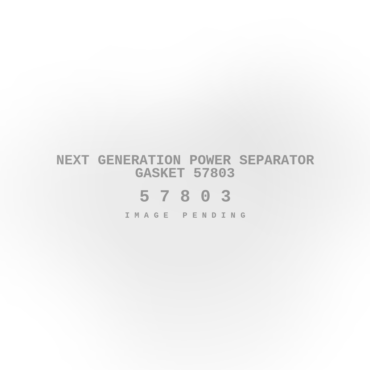 Next Generation Power Separator Gasket 57803