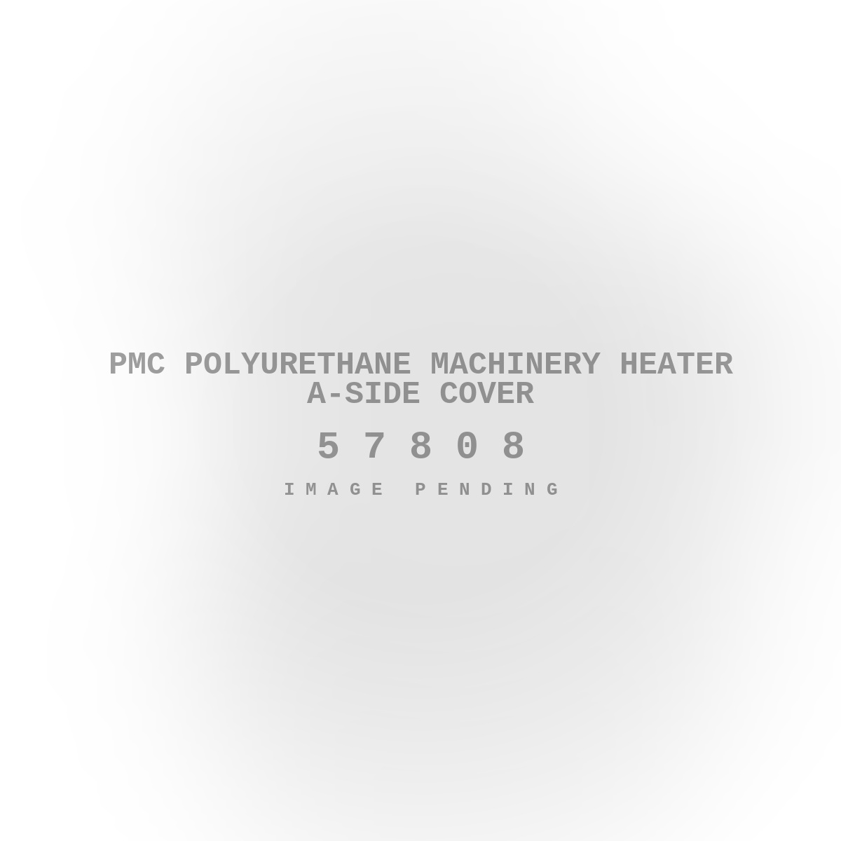 PMC Polyurethane Machinery Heater A-Side Cover