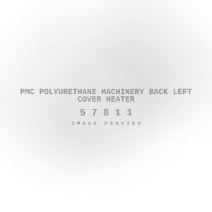 PMC Polyurethane Machinery Back Left Cover Heater