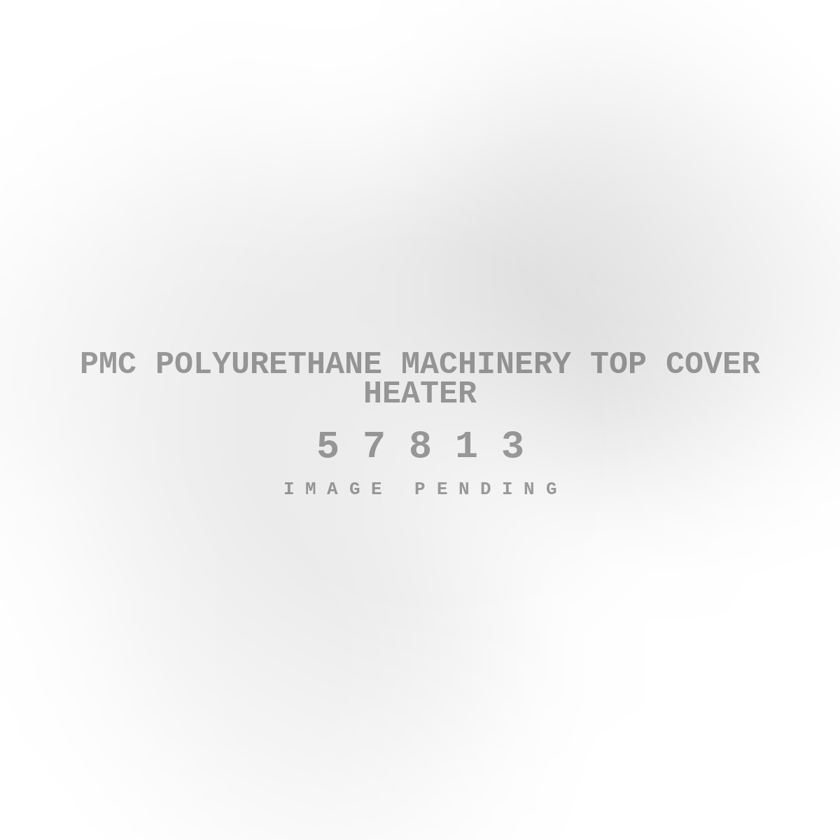 PMC Polyurethane Machinery Top Cover Heater