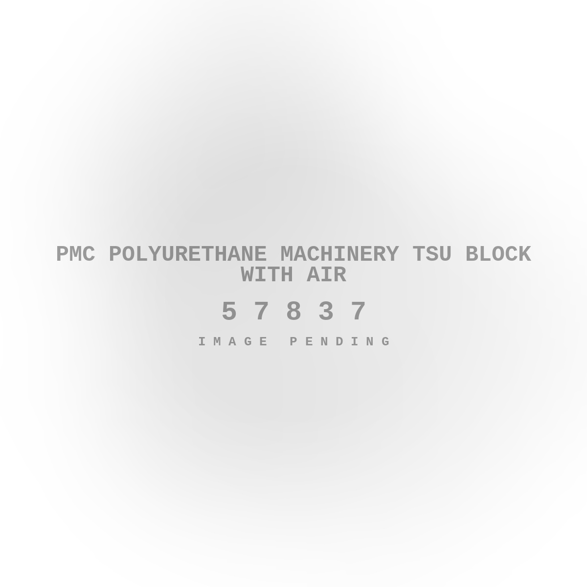 PMC Polyurethane Machinery Tsu Block with Air