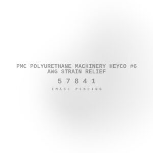 PMC Polyurethane Machinery Heyco #6 Awg Strain Relief