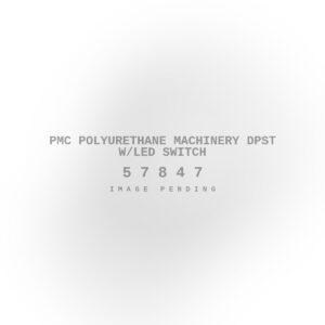 PMC Polyurethane Machinery Dpst w/LED Switch