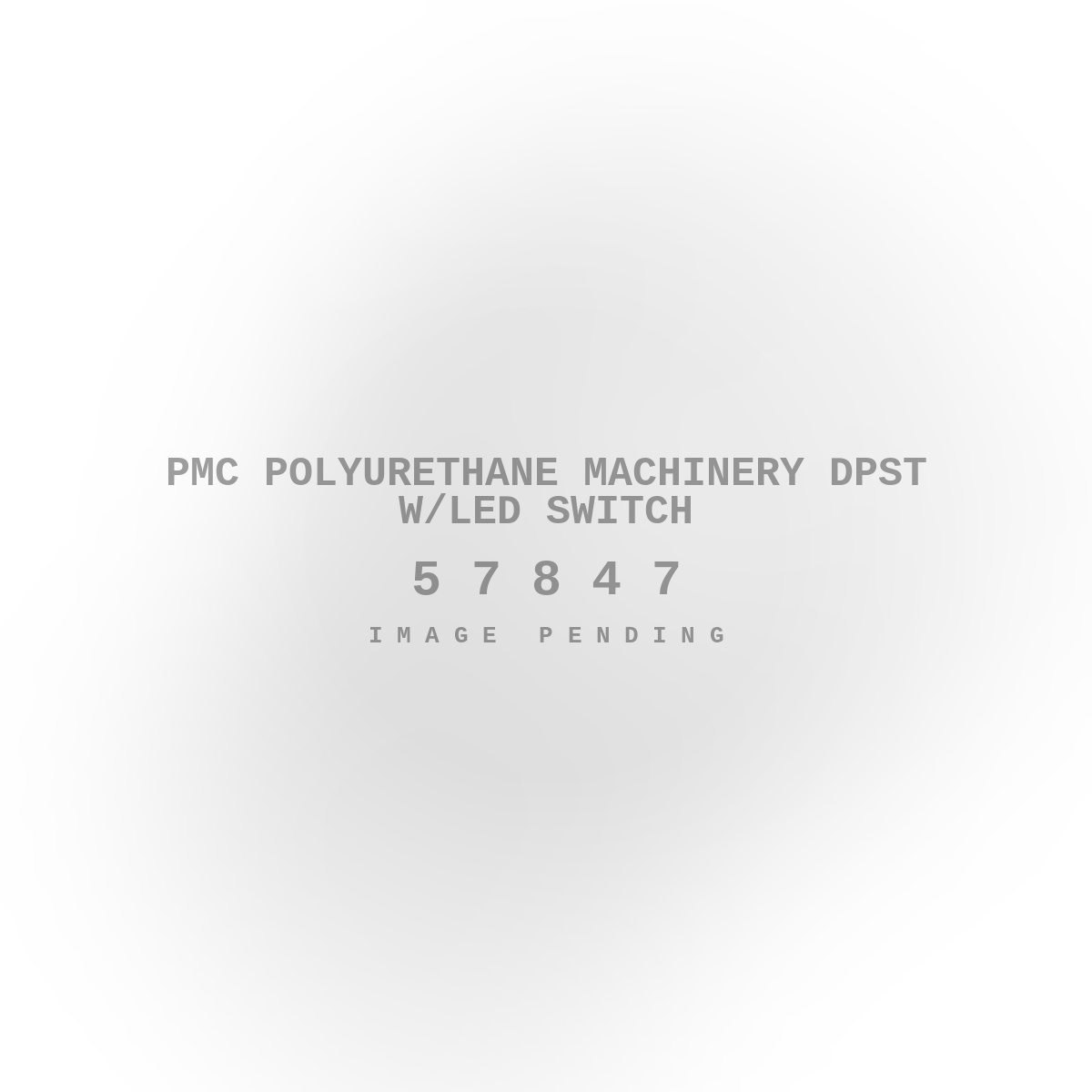 PMC Polyurethane Machinery Dpst w/LED Switch